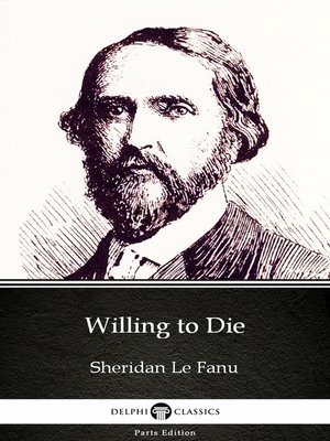 cover image of Willing to Die by Sheridan Le Fanu--Delphi Classics (Illustrated)